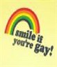 smile if u are gay 