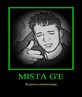Mista G'e = Me